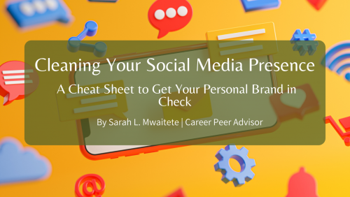 Cleaning Your Social Media Presence: A Cheat Sheet to Get Your Personal Brand in Check
