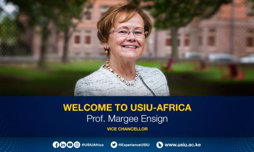 Appointment of Professor Margee Ensign as the new Vice-Chancellor of USIU-Africa
